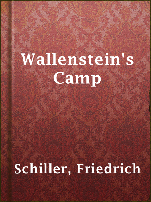 Title details for Wallenstein's Camp by Friedrich Schiller - Available